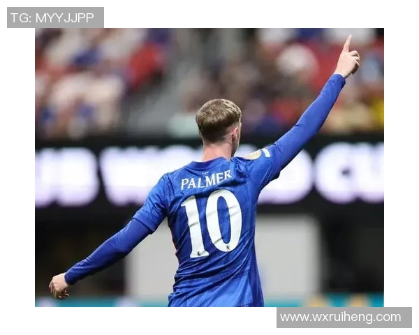 切尔西新星马雷斯卡获佐拉高度评价展现独特风格与潜力