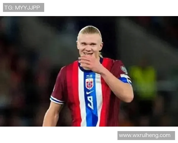 哈兰德带领挪威冲击世界杯自信满满状态最佳责任感强烈 哈兰德带领挪威冲击世界杯自信满满状态最佳责任感强烈